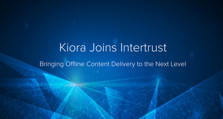 Intertrust Acquires assets of Kiora Media to Bring Trusted Content Delivery to Offline Audiences thumbnail