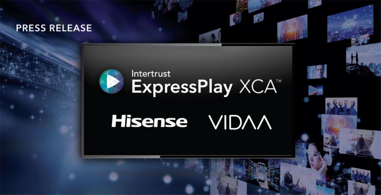 VIDAA and Intertrust Partner to Deliver Direct-to-TV Broadcast Content Protected with ExpressPlay XCA™ thumbnail